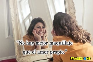 Frases de amor propio cortas.