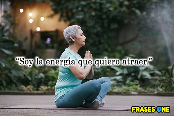 Soy la energía que quiero atraer.