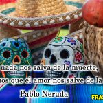 💐 11 frases para celebrar la vida en el Día de Muertos