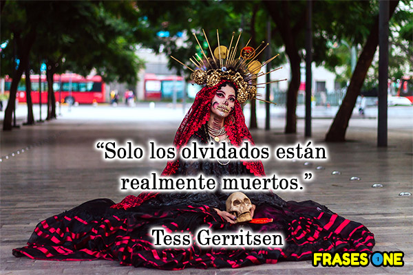 Solo los olvidados están realmente muertos. Tess Gerritsen.