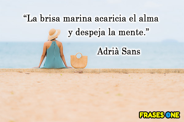 La brisa marina acaricia el alma y despeja la mente. Adrià Sans.