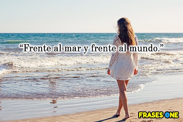Frente al mar y frente al mundo.