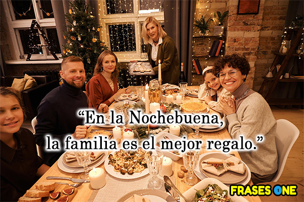 En la Nochebuena, la familia es el mejor regalo.