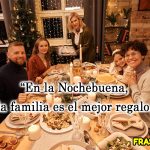 🌛 Frases para celebrar la Nochebuena en familia