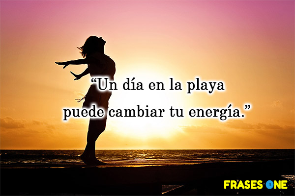 Un día en la playa puede cambiar tu energía.