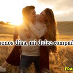 7 mensajes de buenos días para enviar a tu media naranja.